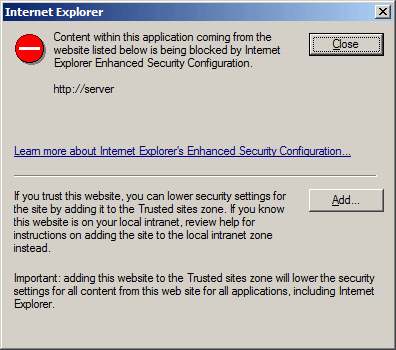 Internet Explorer - Content within this application comng from the website listed below is being blocked by Internet Explorer Enhanced Security Configuration.