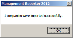 Management Reporter 2012 - 1 companies were imported successfully