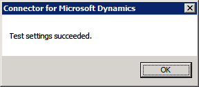 Connector for Microsoft Dynamics - Test settings succeeded.
