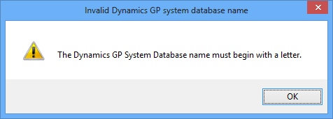 Invalid Dynamics GP system database name - The Dynamics GP System Database name must begin with a letter