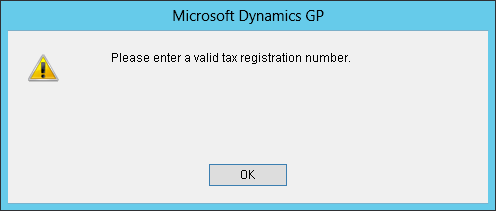 Microsoft Dynamics GP - Please enter a valid tax registration number.