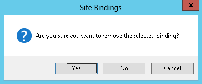 Site Bindings - Are you sure you want to remove the site binding?