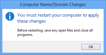 Computer Name/Domain Changes - You must restart your computer to apply these changes. Before restarting, save any open files and close all programs.