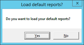 Load default reports? Do you want to load you default reports?