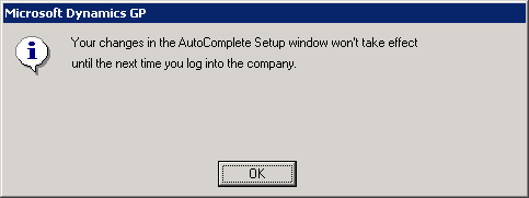 Microsoft Dynamics GP - Your changes in the AutoComplete Setup window won