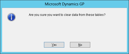 Microsoft Dynamics GP: Are you sure you want to clear data from these tables?