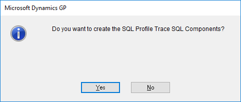 Microsoft Dynamics GP - Do you want to create the SQL profile Trace SQL Components?