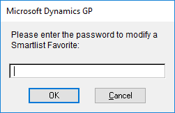 Microsoft Dynamics GP: Please enter the password to modify a SmartList Favorite: