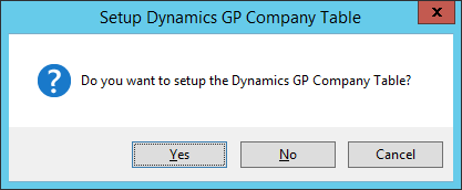Setup Dynamics GP Company Table: Do you want to setup the Dynamics GP Company Table?