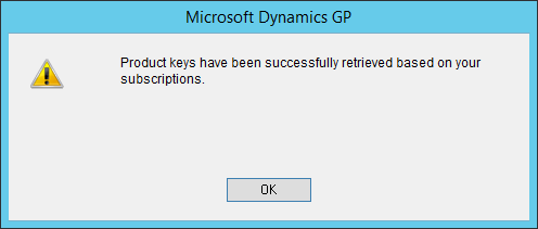 Microsoft Dynamics GP - Product keys have been successfully retrieved based on your subscriptions.