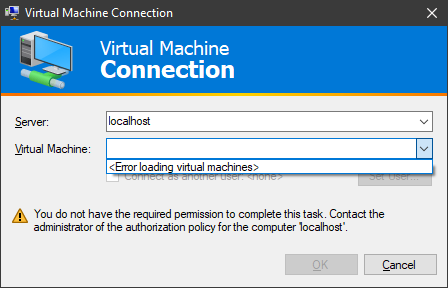Virtual Machine Connection showing 'error loading virtual machines'