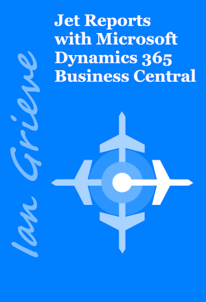 Jet Reports with Microsoft Dynamics 365 Business Central by Ian Grieve